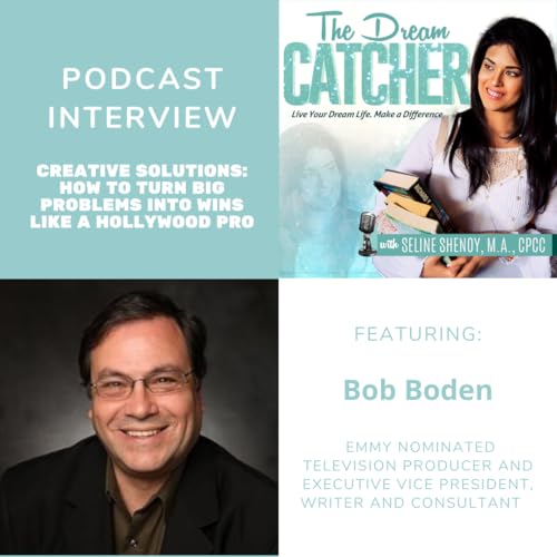 [Interview] Creative Solutions: How to Turn Big Problems Into Wins Like a Hollywood Pro (feat. Bob Boden)
