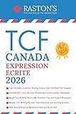 TCF Canada Expression Ecrite: Top 100 TCF Writing Topics You Must Know to Score B2+ on TCF Exam (Expert Answers Included)