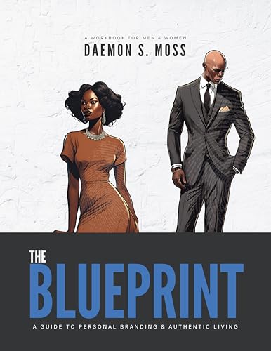 The Blueprint: A Guide to Personal Branding & Authentic Living