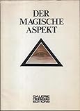  Der magische Aspekt. - Album zur gleichnamigen Ausstellung 1974. - Im Inhalt Werke von Bernd Kastenholz / Arnd Maibaum / Moritz Baumgartl / Hans Peter Reuter / Charlotte Herzog u. a. -