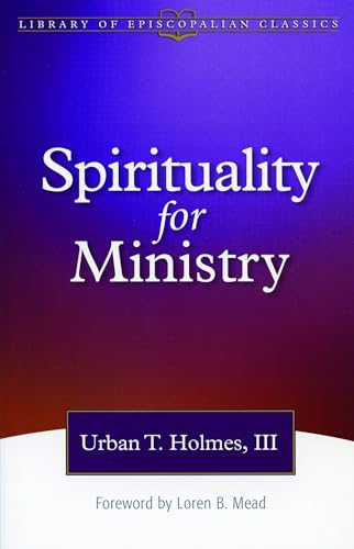 Spirituality for Ministry (The Library of Episcopalian Classics)