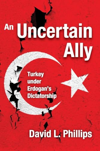 An Uncertain Ally: Turkey under Erdogan's Dictatorship