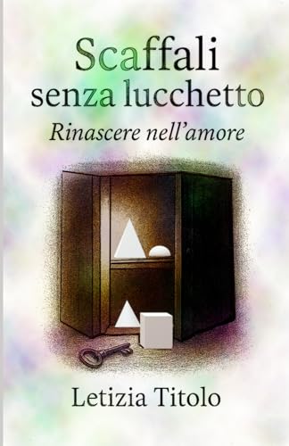 Scaffali senza lucchetto: Rinascere nell'amore