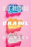 crawlera  Crawl: Stories (English Edition)