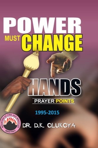 Power Must Change Hands Prayer Points 1995-2015