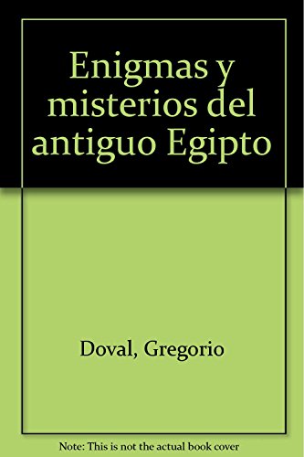 Enigmas y misterios del antiguo Egipto