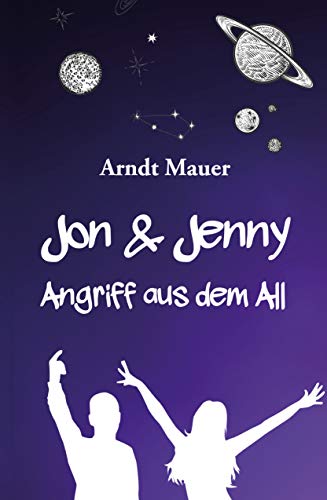 Jon & Jenny: Angriff aus dem All (German Edition)