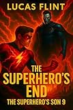 The Superhero's End (The Superhero's Son Book 9)