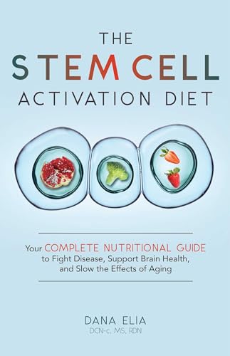 The Stem Cell Activation Diet: Your Complete Nutritional Guide to