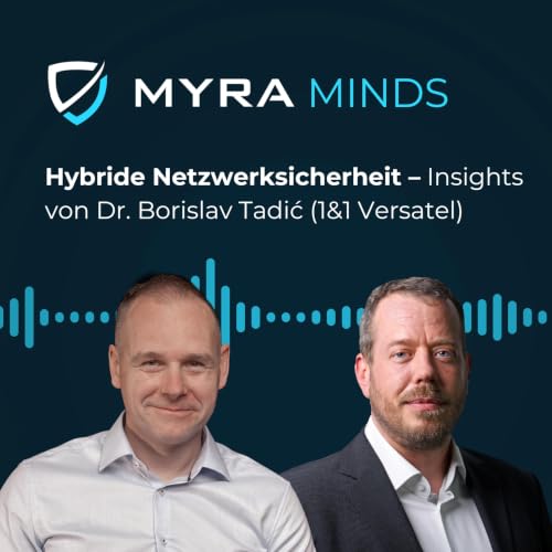 Hybride Netzwerksicherheit &ndash; Insights von Dr. Borislav Tadić (1&1 Versatel)