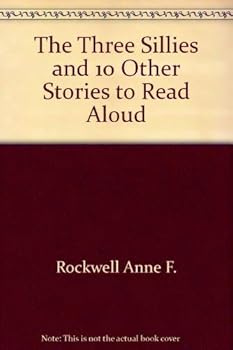 Hardcover The Three Sillies and 10 Other Stories to Read Aloud Book