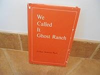 We Called It Ghost Ranch B000P1FYGO Book Cover