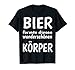 Bier formte diesen Körper shirt Bier Spruch Partyoutfit