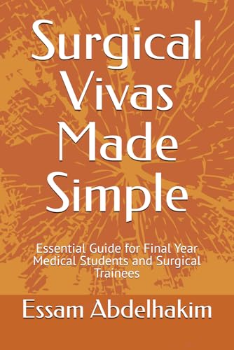 Surgical Vivas Made Simple: Essential Guide For Final Year Medical Students And Surgical Trainees: 11