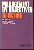Management by Objectives in Action. (McGraw-Hill European series in management and marketing) 007094217X Book Cover