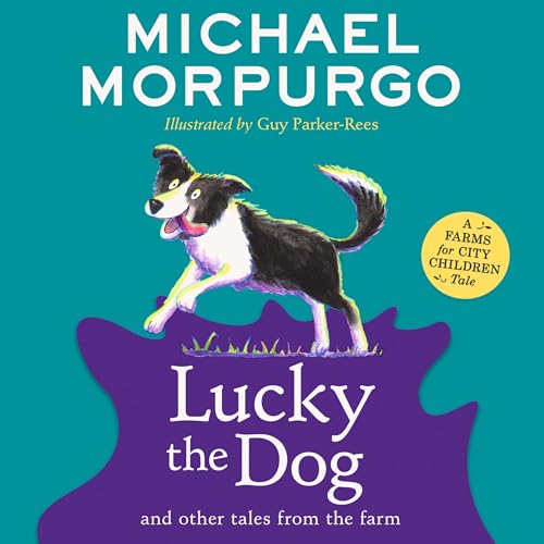 Lucky the Dog and Other Tales from the Farm by Michael Morpurgo episode artwork