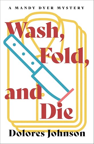 Wash, Fold, and Die (The Mandy Dyer Mysteries Book 4)