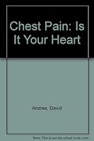 Chest Pain: Is It Your Heart 0961834501 Book Cover