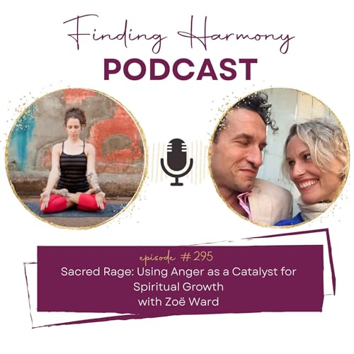 Sacred Rage: Using Anger as a Catalyst for Spiritual Growth Podcast Por  arte de portada