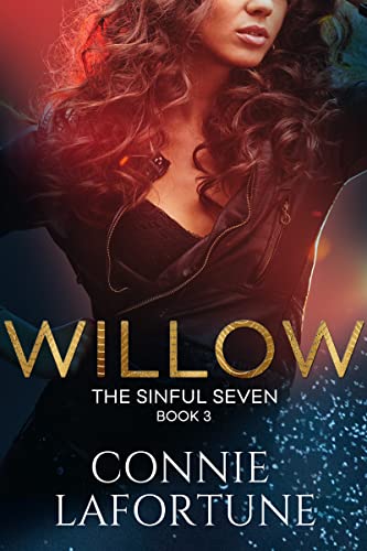 Willow: A Forbidden Age-Gap Rockstar Romance (The Sinful Seven Series Book 3) by [Connie Lafortune]