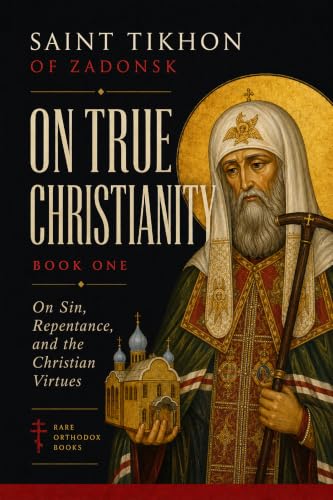 On True Christianity Book One: On Sin, Repentance, and the Christian Virtues