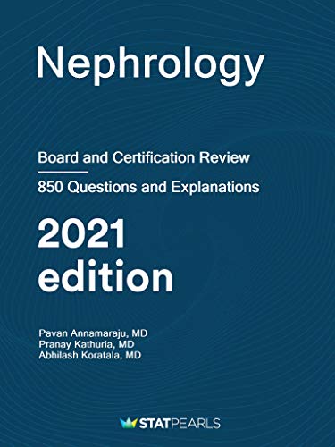Nephrology: Board and Certification Review Nephrology: Board and Certification Review