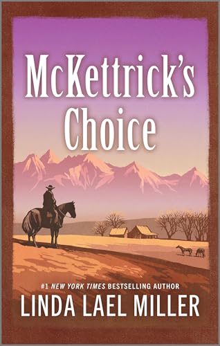 McKettrick's Choice: A Western Historical Romance Prequel to the McKettricks of Texas Series