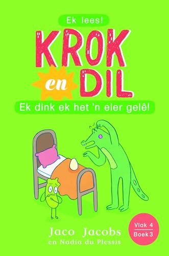 Krok en Dil Vlak 4 Boek 3: Ek dink ek het 'n eier gelê (Afrikaans Edition)