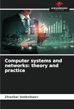 Paperback Computer systems and networks: theory and practice Book