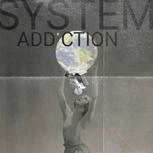 Systemaddiction