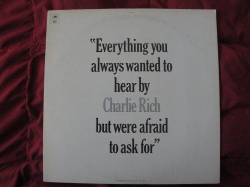 Everything You Alway Wanted to Hear by Charlie Rich But Were Afraid to Ask For Epic Records AS 139 S