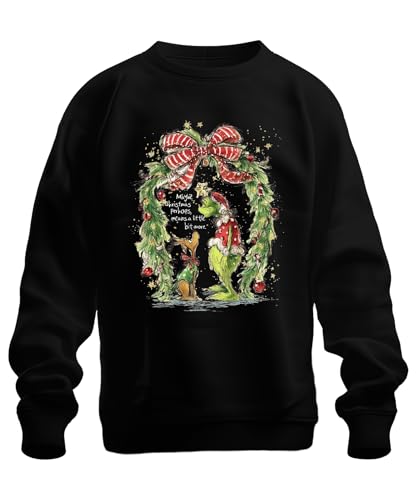 Grinch Maybe Christmas Means a Little Bit More Funny Gift Unisex Sweatshirt Pullover, black, XL