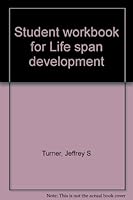 Student workbook for Life span development 072168937X Book Cover