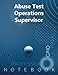 Abuse Test Operations Supervisor Notebook, Supervisor Professional Grid Notebook, Office Writing Journal, Certification Examination Writing Notebook, ... 8.5” x 11”, 140 pages, Glossy cover pages