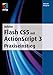 Adobe Flash CS5 mit ActionScript 3. Praxiseinstieg - Weigend, Michael