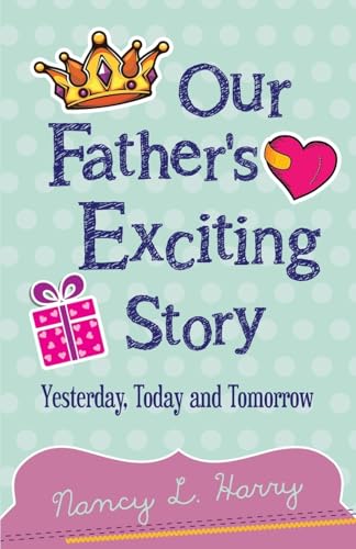 Our Father's Exciting Story