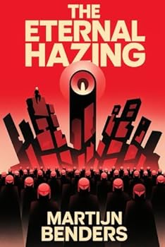 The Eternal Hazing: A Variation on the Myth of Eternal Return (Dutch Edition)