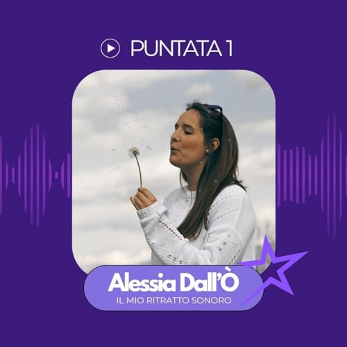 Ritratti Sonori Ep.1 - Il ritratto sonoro di Alessia Dall'&Ograve;, speaker del programma