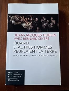 Paperback Quand d'autres hommes peuplaient la Terre: Nouveaux regards sur nos origines [French] Book