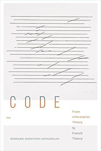 Code: From Information Theory to French Theory (Sign, Storage, Transmission) (English Edition)