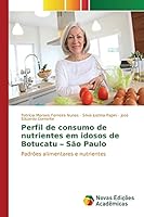 Perfil de Consumo de Nutrientes Em Idosos de Botucatu - Sao Paulo 6130162235 Book Cover