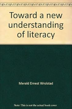 Toward a new understanding of literacy