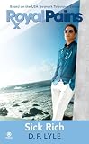 Royal Pains: Sick Rich