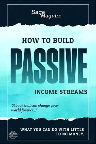 How to Build Passive Income Streams: what you can do