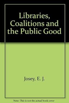 Libraries, Coalitions and the Public Good