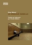 La couleur isabelle - Peter Bichsel Übersetzer: Ursula Gaillard 