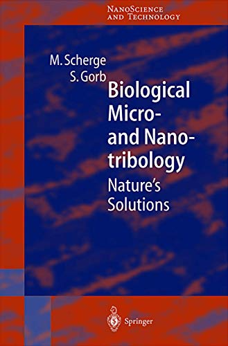 Biological Micro- and Nanotribology: Nature’s Solutions (NanoScience and Technology)