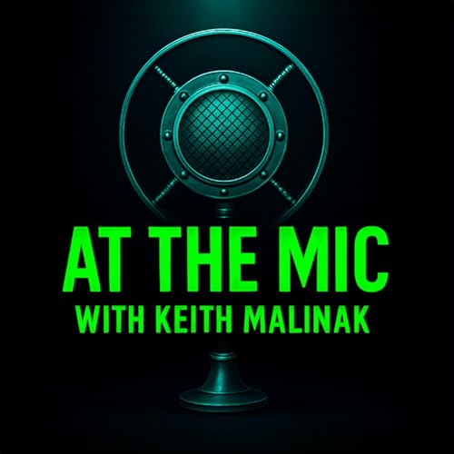 At The Mic With Keith Malinak Podcast Por Keith Malinak arte de portada