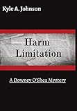 Harm Limitation: A Downey O'Shea Mystery