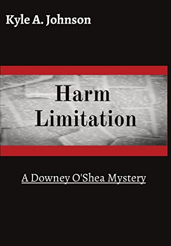 Harm Limitation: A Downey O'Shea Mystery